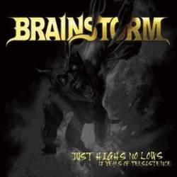 Brainstorm (GER-1) : Just Highs No Lows (12 Years of Persistence)